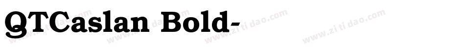 QTCaslan Bold字体转换